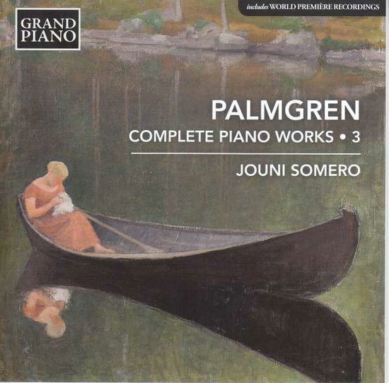 Cover for Jouni Somero · Selim Palmgren: Complete Piano Works. Vol. 3 (CD) (2021)