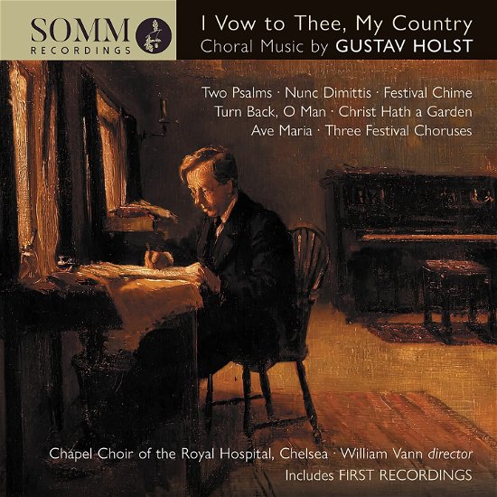 Gustav Holst: I Vow To Thee / My Country - Ryan / Horne / Vann / Chapel Choir - Música - SOMM RECORDINGS - 0748871227927 - 18 de novembro de 2022