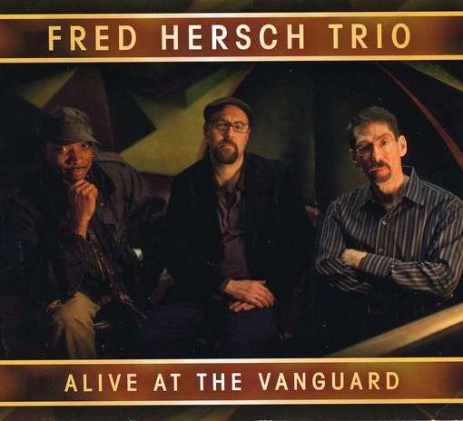 Alive At The Vanguard - Fred Hersch - Música - PALMETTO RECORDS - 0753957215927 - 17 de setembro de 2012