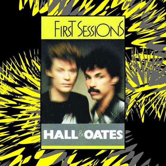 First Sessions - Hall & Oates - Música - POP/ROCK - 0760137082927 - 8 de março de 2018