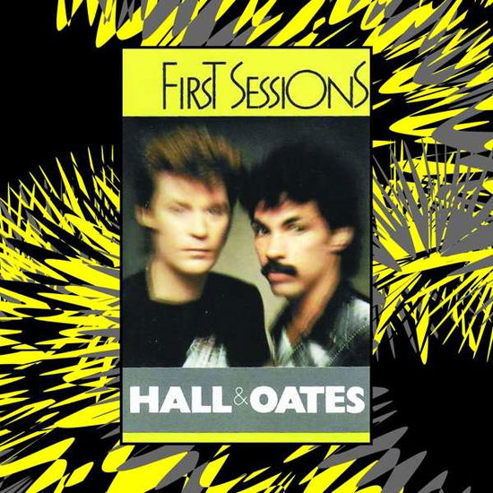 First Sessions - Hall & Oates - Muziek - POP/ROCK - 0760137082927 - 8 maart 2018