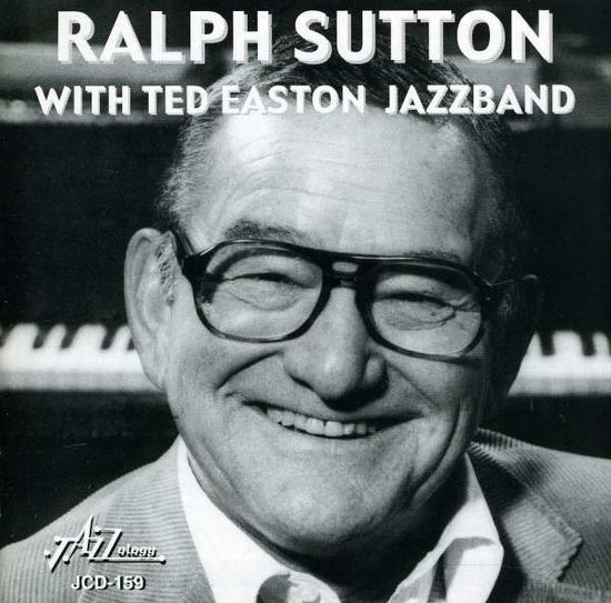 Cover for Sutton,ralph / Easton,ted · Ralph Sutton with Ted Easton Jazzband (CD) (2002)