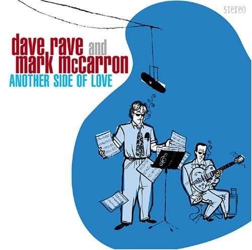 Rave, Dave & Mark Mccarron · Another Side Of Love (CD) (2007)