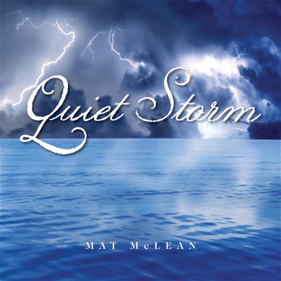 Cover for Mat Mclean · Quiet Storm (CD) (2012)