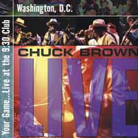 Cover for Chuck Brown · Your Game...live at the 9:30 Club, Washington, D.c. (CD) (2019)