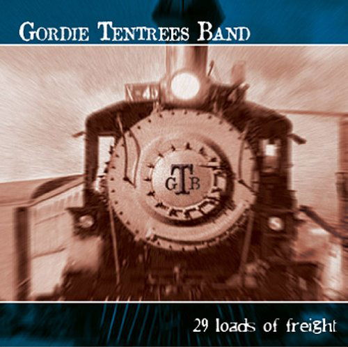 Cover for Gordie Tentrees · 29 Loads of Freight (CD) (2008)