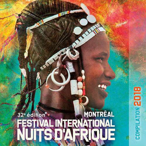 Fest. Intern. Nuits D'afrique 32ieme Ed. Compil. 2018 - Compilation - Musique - WORLD MUSIC - 0776693213927 - 8 juin 2018