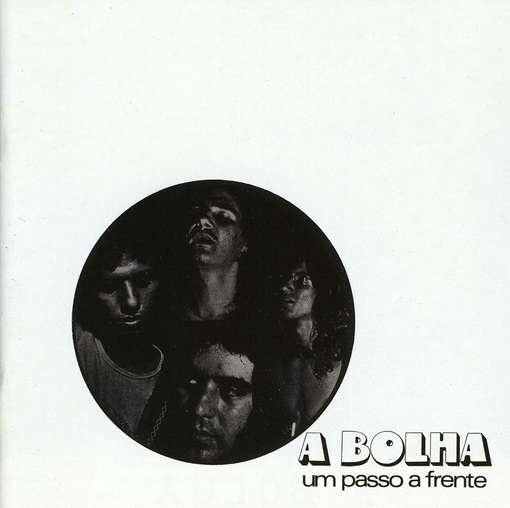 Cover for A Bolha · Um Passo A Frente (CD) [Bonus Tracks edition] (2022)