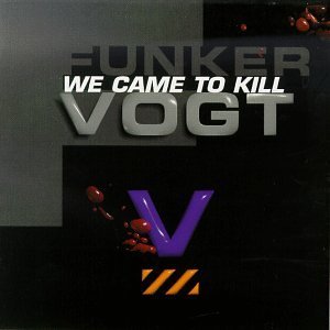Cover for Funker Vogt · We Came to Kill (CD) (1997)