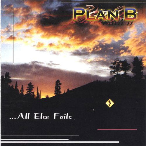 Cover for Plan B · All else Fails (CD) (2002)