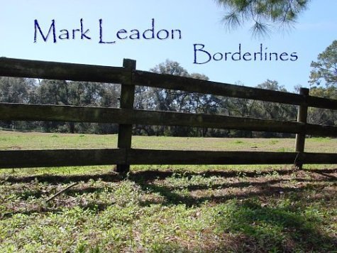 Borderlines - Mark Leadon - Musiikki - Mark Leadon - 0783707891927 - tiistai 18. toukokuuta 2004