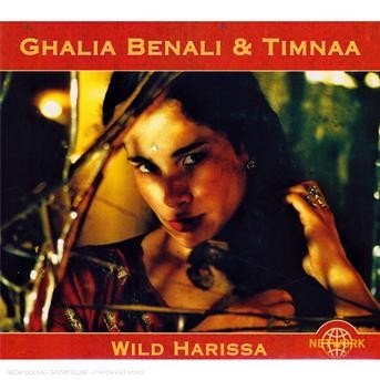 Cover for Ghalia Benali &amp; Timnaa · Wild Harissa (CD) (2020)