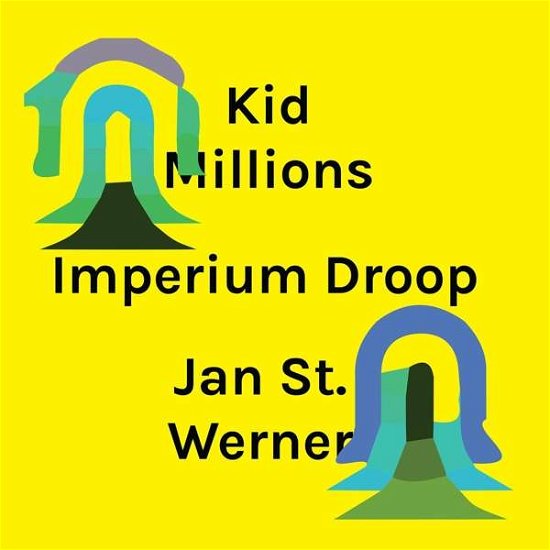 Cover for Kid Millions &amp; Jan St. Werner · Imperium Droop (CD) (2021)