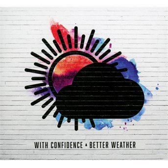 Better Weather - With Confidence - Música - HOPELESS - 0790692225927 - 17 de junio de 2016