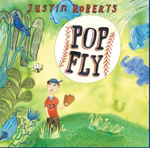 Pop Fly - Justin Roberts - Music - Carpet Square - 0796873035927 - April 15, 2008