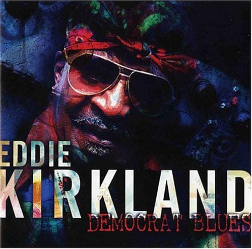 Cover for Eddie Kirkland · Democrat Blues (CD) (2004)