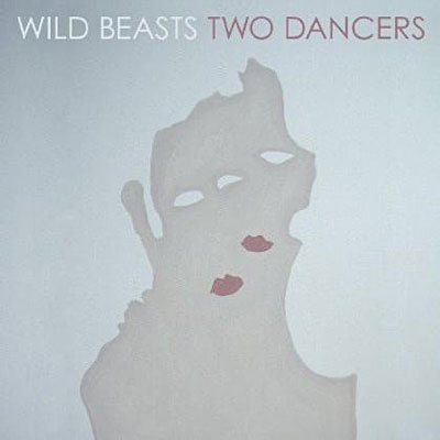 Cover for Wild Beasts · Two Dancers (CD) (2009)