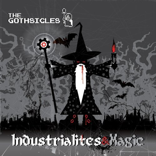 Cover for The Gothsicles · Industrialites &amp; Magic (CD) (2013)
