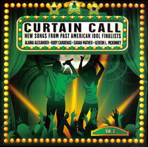 Cover for Vol 2 Curtain Call: New Songs from Past American Idol Finalists · Curtain Call:new Songs Fro (CD) (2008)