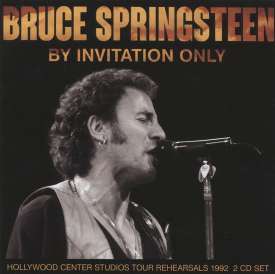 By Invitation Only Radio Broadcast Hollywood 1992 - Bruce Springsteen - Music - CHROME DREAMS - 0823564031927 - August 5, 2022