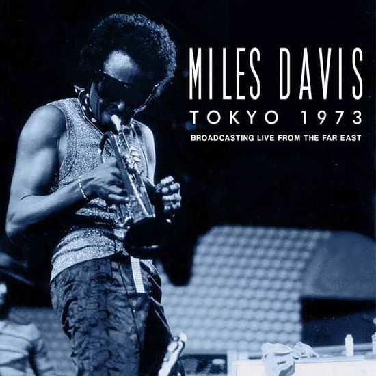 Tokyo 1973 - Miles Davis - Musiikki - ICONOGRAPHY - 0823564677927 - perjantai 8. huhtikuuta 2016