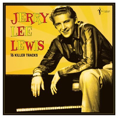 16 Killer Hits Collection 1956-62 - Jerry Lee Lewis - Musique - ACROBAT - 0824046161927 - 9 juin 2023