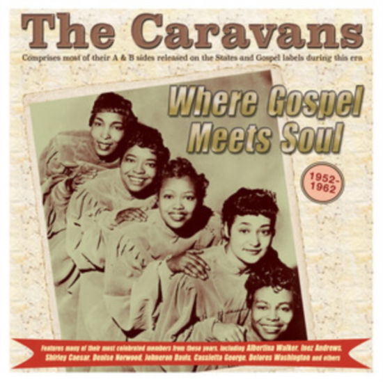 Where Gospel Meets Soul - The Caravans 1952-62 - Caravans - Music - ACROBAT - 0824046343927 - August 5, 2022