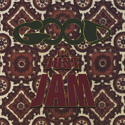 Cover for Good · Its Just Jam (CD) (2006)