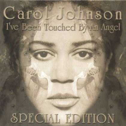 Cover for Carol · Ive Been Touched by an Angel Special Edition (CD) [Special edition] (2005)