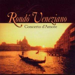 Cover for Rondo Veneziano · Concerto D'amore (CD) (2005)