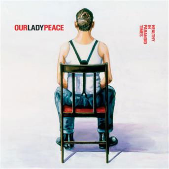 Healthy in Paranoid Times - Our Lady Peace - Musik - Sony Owned - 0828767789927 - 17. Februar 2006