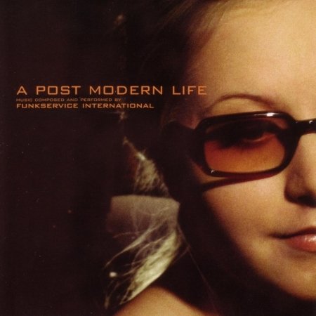 Cover for Funkservice International · A Post Modern Life (CD) (2018)