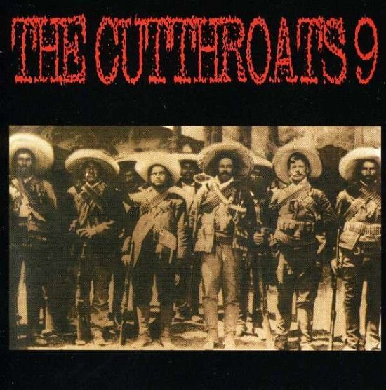 The Cutthroats - The Cutthroats 9 - Musiikki - REPTILIAN RECORDS - 0832915006927 - maanantai 11. marraskuuta 2013