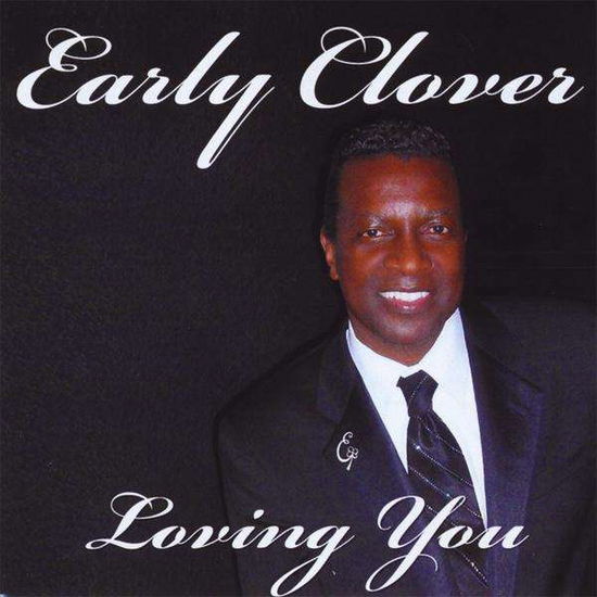 Cover for Early Clover · Loving You (CD) (2010)