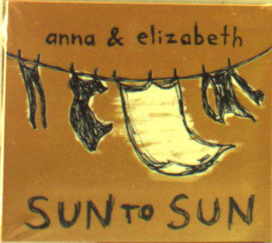 Sun To Sun - Anna & Elizabeth - Musik - FREE DIRT - 0877746007927 - 11. august 2016