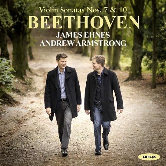 Cover for James Ehnes / Andrew Armstrong · Beethoven: Violin Sonatas Nos. 7 &amp; 10 (CD) (2020)
