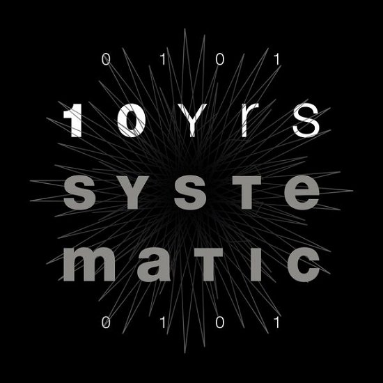 Cover for 10 Yrs of Systematic / Various (CD) (2014)