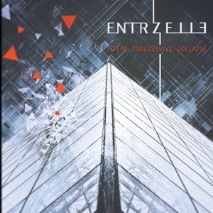 Cover for Entrzelle · Total Progressive Collapse (CD) (2016)