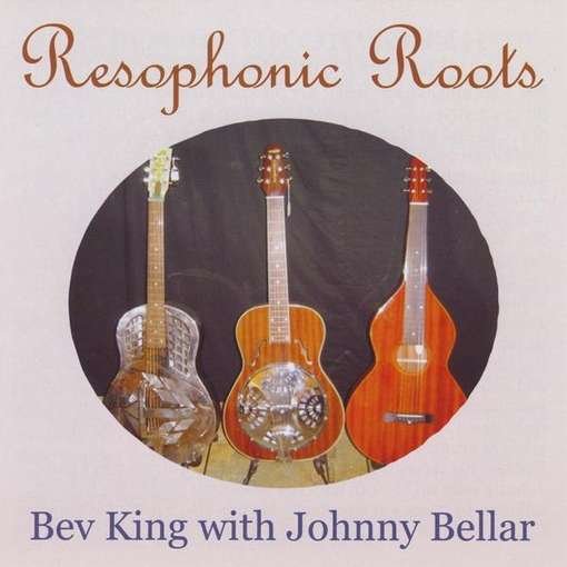 Resophonic Roots - Bev King - Musik - CD Baby - 0884501457927 - 25. januar 2011