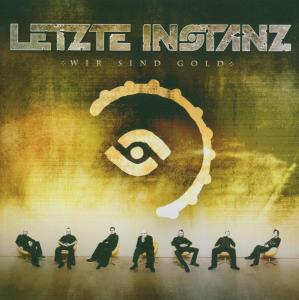 Cover for Letzte Instanz · Wir Sind Gold (CD) (2017)