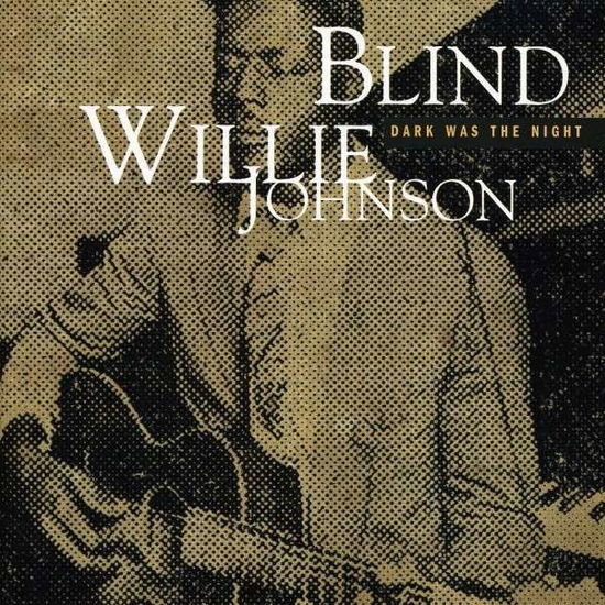 Cover for Blind Willie Johnson · Blind Willie Johnson-dark Was the Night (CD) (2018)