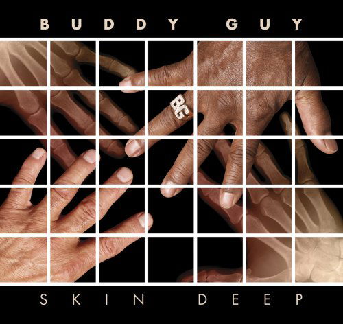 Skin Deep - Buddy Guy - Música - BLUES - 0886973162927 - 22 de julho de 2008