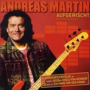 Cover for Andreas Martin · Aufgemischt: Das Remix Album (CD) (2009)