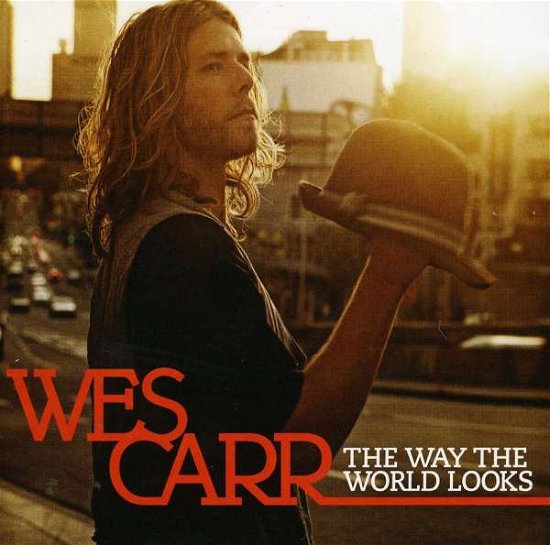 Cover for Wes Carr · The Way The World Looks (CD) (2009)