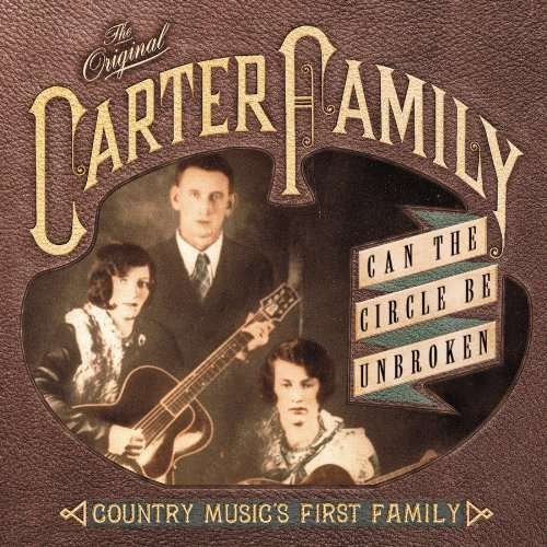 Cover for Carter Family · Can The Circle Be Unbroke (CD) (1990)