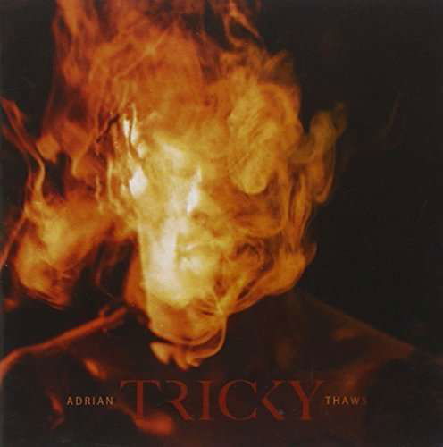 Adrian Thaws - Tricky - Música - Sony - 0888750183927 - 16 de septiembre de 2014