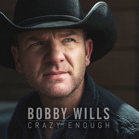 Cover for Bobby Wills · Crazy Enough (CD) (2015)
