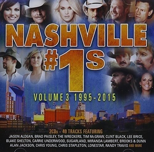 Nashville #1's Vol.3 - V/A - Musiikki - SONY MUSIC ENTERTAINMENT - 0889853296927 - perjantai 27. toukokuuta 2016