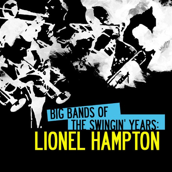 Big Bands Swingin Years: Lionel Hampton - Lionel Hampton - Musik - Essential Media Mod - 0894231403927 - 8. august 2012