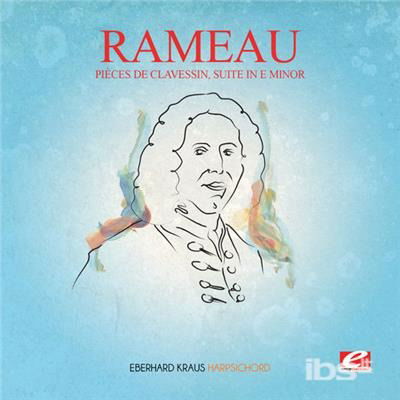 Pieces De Clavessin Suite E Min (Incomplete) - Rameau - Music -  - 0894231672927 - 